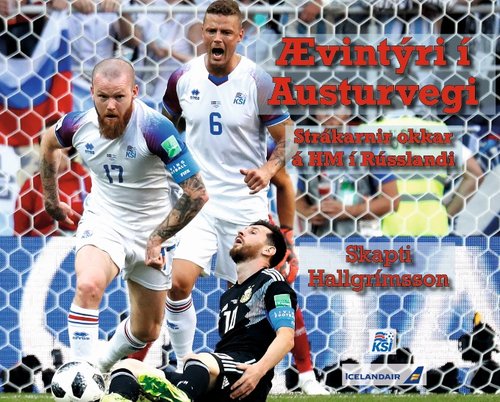 Aron Einar Gunnarsson, Þórsari, er á forsíðu bókarinnar. Messi komst lítt áleiðis gegn Íslendingum í Rússlandi.