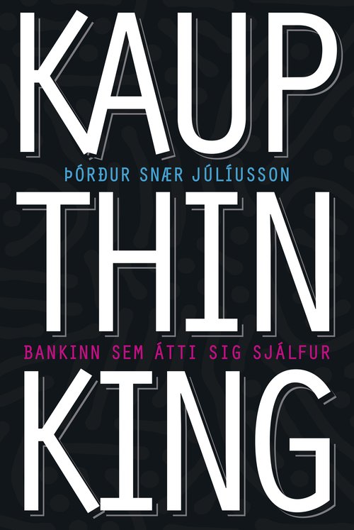 Kaupthinking: Bankinn sem átti sig sjálfur.
