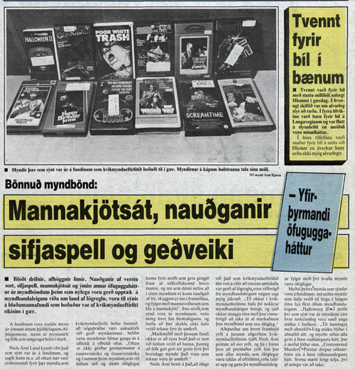 Ekki voru allir alltaf ánægðir með það efni sem hægt var að horfa á á vídeóspólunum.