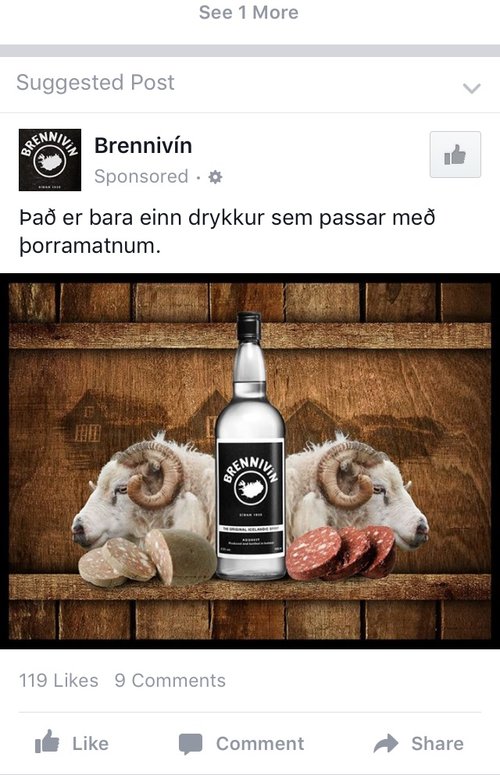 Bannað er að auglýsa áfengi á Íslandi. Það má hins vegar auglýsa það á Facebook, þar sem rúmlega 90 prósent þjóðarinnar er með aðgang. Á meðal þeirra vara sem eru auglýstar þar er íslenskt Brennivín.