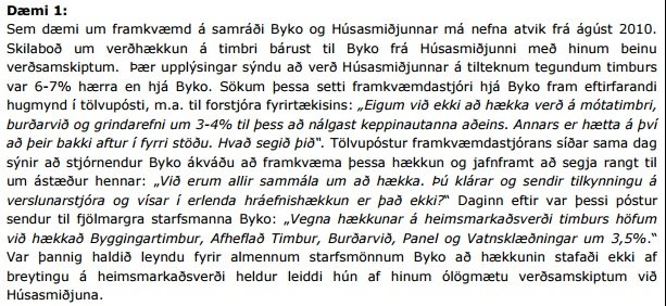 Samkeppniseftirlitið birti þetta dæmi í ákvörðun sinni þegar Byko var sektað vegna samkeppnislagabrota.